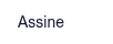 Assine